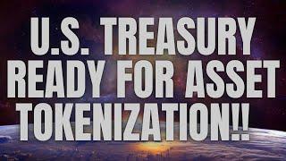 U.S. TREASURY READY FOR ASSET TOKENIZATION!!!! #cryptocurrency #cryptoworldnews