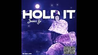 Juaniee GC - Hold It (Prod Munch Lauren)