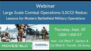 Large Scale Combat Operations (LSCO) Redux: Lessons for Modern Battlefield Medical Operations