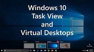 Windows 10: Use Task View and Virtual Desktops