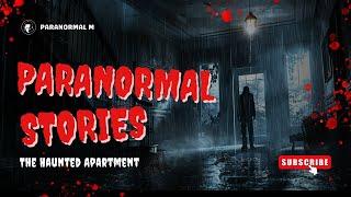 14 Bone Chilling Paranormal Tales Unleashed   The Haunted Apartment