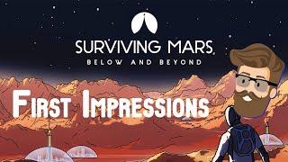 Below and Beyond! - Surviving Mars DLC First Impressions