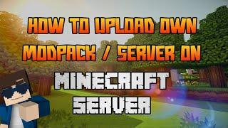 How To Upload Own Modpack / Server On Minecraft Server Hosting - ScalaCube