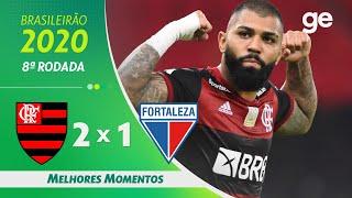 FLAMENGO 2  X 1 FORTALEZA | MELHORES MOMENTOS | 8ª RODADA BRASILEIRÃO 2020 | ge.globo