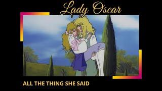 Lady Oscar, All the things she said