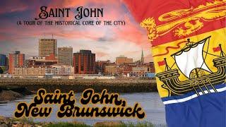 A drive around downtown Saint John, N.B. | The Historical Core of the city | Life in New Brunswick