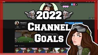 my 2022 channel goals