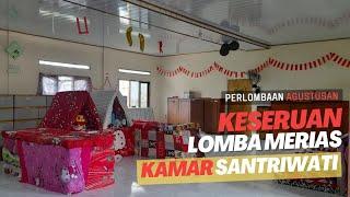 Keseruan Lomba Agustusan - Merias Kamar Santriwati Ponpes Tahfidz Ibnu Hafidz