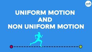 Uniform Motion and Non Uniform Motion || Motion - Grade 9 Physics || #InfinityLearn
