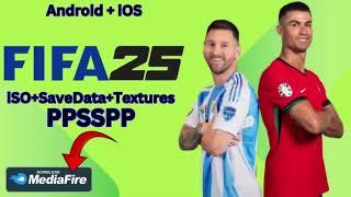  FIFA 2025 PPSSPP Download MediaFire | FC 25 iSO Updated Kits & Transfers!