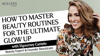 How To Master Beauty Routines For The Ultimate Glow Up With Sigourney Cantelo