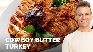 Cowboy Butter Turkey Recipe for Thanksgiving