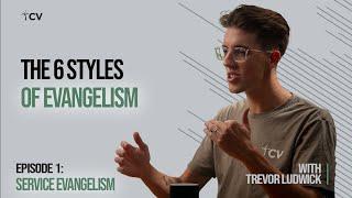 6 Types of Evangelism | Service