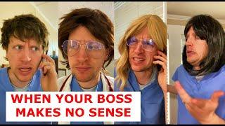 When your boss makes no sense (doctor struggles)