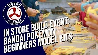 Bandai Pokemon Beginner Kit Builds! | A Metro Hobbies In-Store Build Event