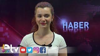 17 07 2024 ETV ANA HABER BÜLTENİ