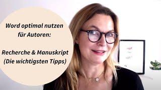 Word optimal nutzen für Autoren: Recherche & Manuskript (Die wichtigsten Tipps/Nanowrimo2020)