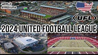 2024 United Football League UFL Stadiums 