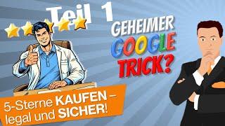 Geheimer Google Trick: So "kaufst" Du als Zahnarzt 5-Sterne Bewertungen – ganz legal und sicher! (1)