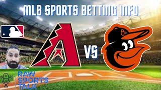 Arizona Diamondbacks VS Baltimore Orioles 9/3 FREE MLB Sports Betting Info & My Pick/Prediction