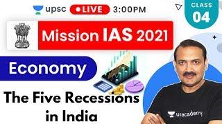 Mission IAS 2021 | Economy Crackers 4 - The Five Recessions in India | Sandeep Sir - Prelims + Mains