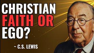 EXPLORING C.S. LEWIS - CHRISTIAN FAITH OR EGO? | MOTIVATIONAL SPEECH