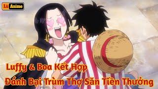 [Lù Rì Viu] One Piece Ngoại Truyện Luffy & Boa Đánh Bại Thợ Săn Cider ||Review one piece anime