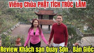 Review Khách sạn Quay Sơn - Bản Giốc. Viếng Chùa PHẬT TÍCH TRÚC  LÂM BẢN GIỐC