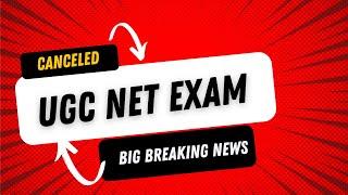 Cancellation of UGC NET June 2024 Examination |