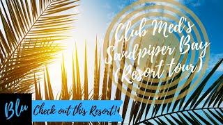 Club Med  - Sandpiper Bay Tour