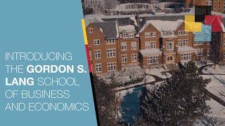 Welcome to the Gordon S. Lang School of Business and Economics