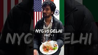 NYC Street Food vs Delhi Street Food! Who does it better? (1/3)