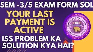 DU SOL Last payment is Active Problem - SOL 3rd 5th Semester Admission Last payment is active issue