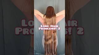 How many have you experienced?? #longhair #hair #hairstyle #funny #fyp #hairtutorial #shorts #lol