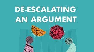 De-Escalating an Argument