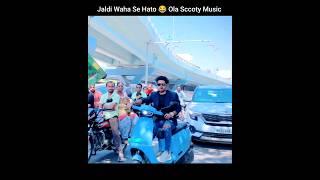 Jaldi Waha Se Hato Ola Scooter Music  Maza Aaya