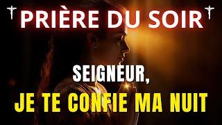 Prière du Soir pour Confier sa Nuit au Seigneur - Priere du Soir pour Dormir