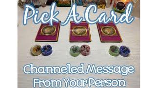 Pick A Card Channeled Message From Your Person 