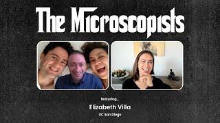 The Microscopists interviews Elizabeth Villa (UC San Diego)