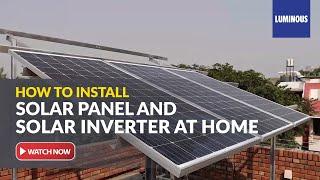 Solar System for Home: How to install solar panel and solar inverter | Luminous Expert Advice