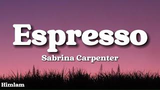 Sabrina Carpenter - Espresso (Lyrics)