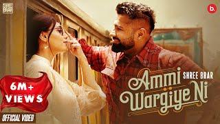 Ammi Wargiye Ni (Official Video) | Shree Brar | Ginni Kapoor | Punjabi Song 2025