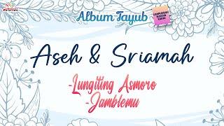 Aseh & Sriamah - Lungiting Asmoro, Jamblemu (Official Music Video)