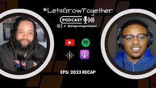 Let's Grow Together Podcast x 2023 Recap