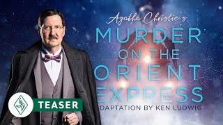 Murder on the Orient Express (2019) | Arts Center of Coastal Carolina (Teaser)