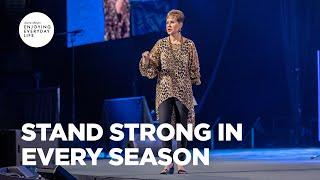 Stand Strong in Every Season | Enjoying Everyday Life Teaching | Joyce Meyer