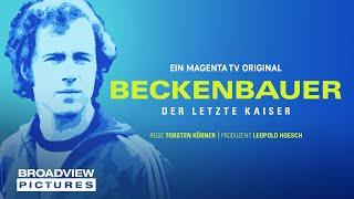 BECKENBAUER – DER LETZTE KAISER | Trailer | BROADVIEW Pictures