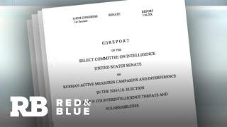 Senate Intelligence Committee's final report on Russian interference in 2016 sheds light on Trump…