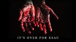 It's Over For Esau