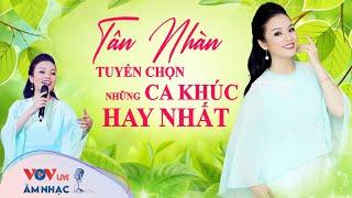 Tân Nhàn Tuyển Chọn Những Ca Khúc Hay Nhất Nhạc Dân Ca Trữ Tình Quê Hương Mê Mẩn Người Nghe